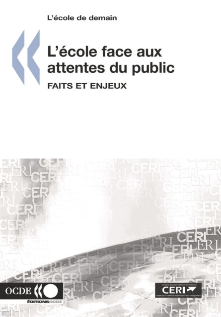 L'ecole de demain L'ecole face aux attentes du public Faits et enjeux