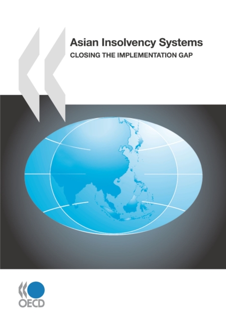 Asian Insolvency Systems: Closing the Implementation Gap