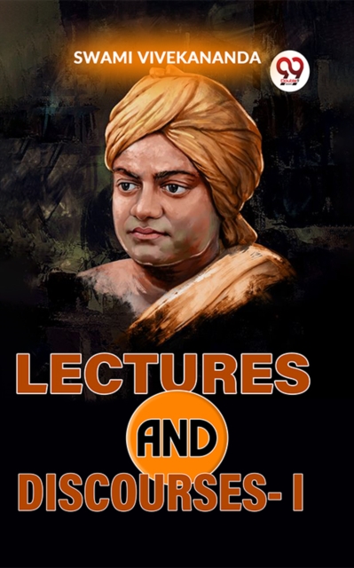 Lectures And Discourses-I