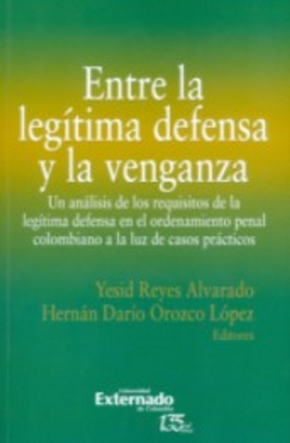 Entre la legítima defensa y la venganza 