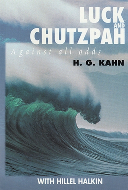 Luck and Chutzpah : Against all odds