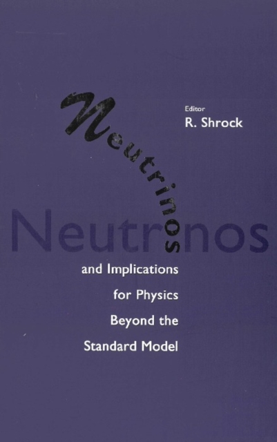 Neutrinos And Implications For Physics Beyond The Standard Model