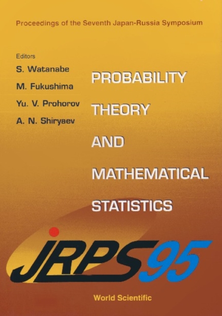 Probability Theory And Mathematical Statistics - Proceedings Of The 7th Japan-russia Symposium