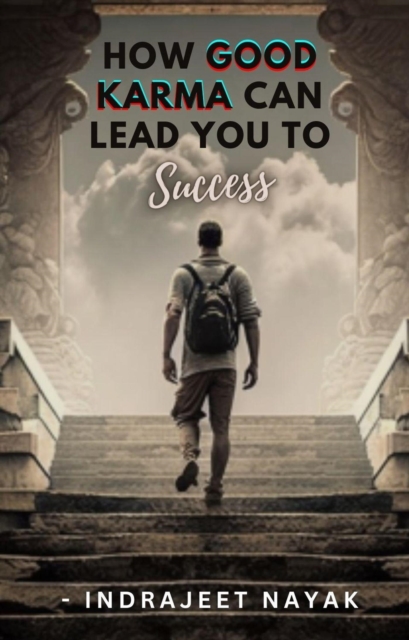 How Good Karma Can Lead You to Success