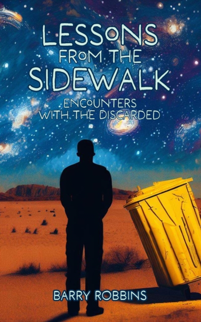 Lessons from the Sidewalk: Encounters with the Discarded