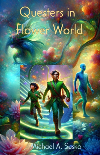 Questers in Flower World: Servants of the Flower World, Book II