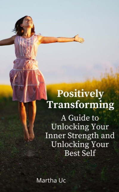 Positively Transforming