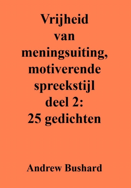 Vrijheid van meningsuiting, motiverende spreekstijl deel 2: 25 gedichten