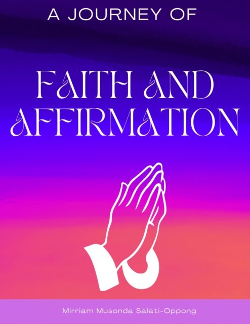 Journey Of Faith and Affirmation