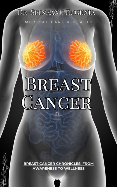 Breast Cancer Chronicles: From Awareness to Wellness