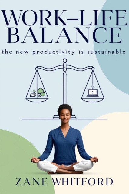 ?? Work-Life Balance: The New Productivity is Sustainable