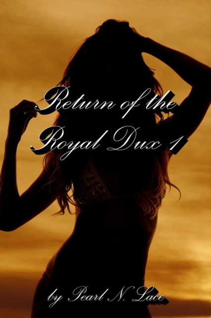 Return of The Royal Dux 1