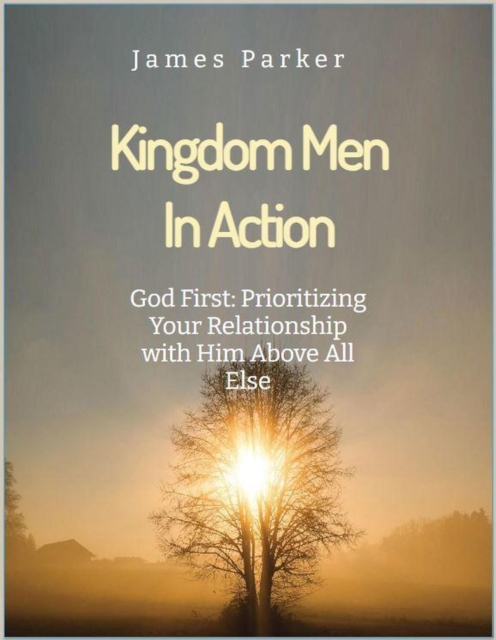 God First: Prioritizing Your Relationship with Him Above All Else.