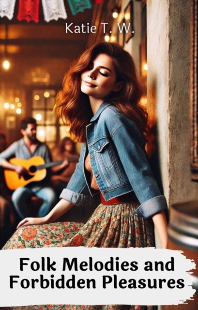 Folk Melodies and Forbidden Pleasures