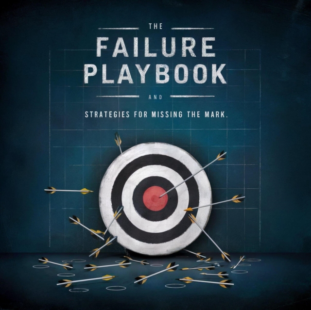 Failure Playbook: Strategies for Missing the Mark