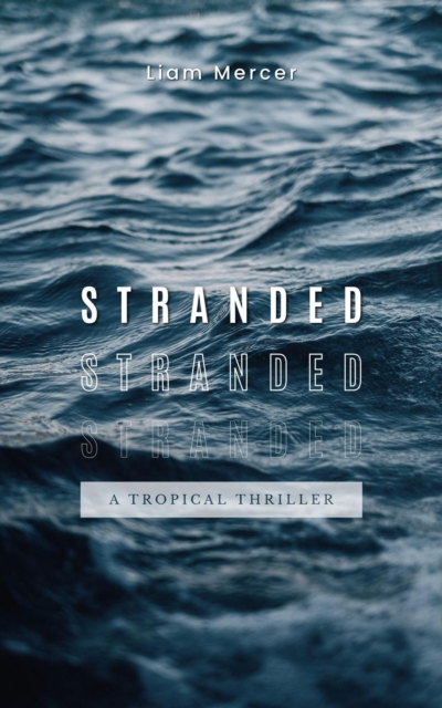 Stranded: A Tropical Thriller