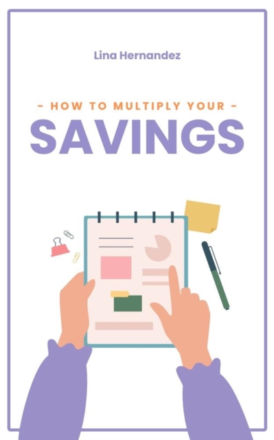 How to Multiply Your Savings
