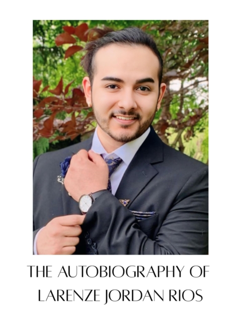 Autobiography of Larenze Jordan Rios