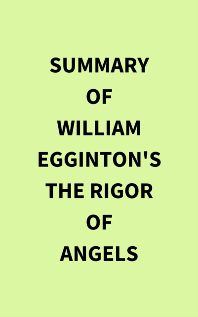 Summary of William Egginton's The Rigor of Angels