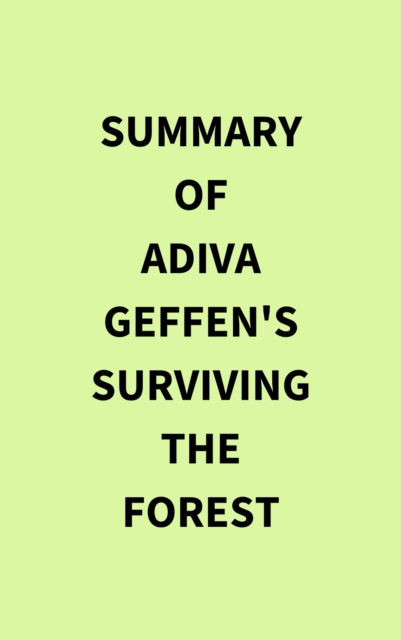 Summary of Adiva Geffen's Surviving The Forest
