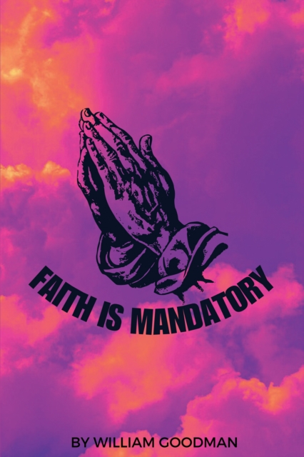 Faith Is Mandatory