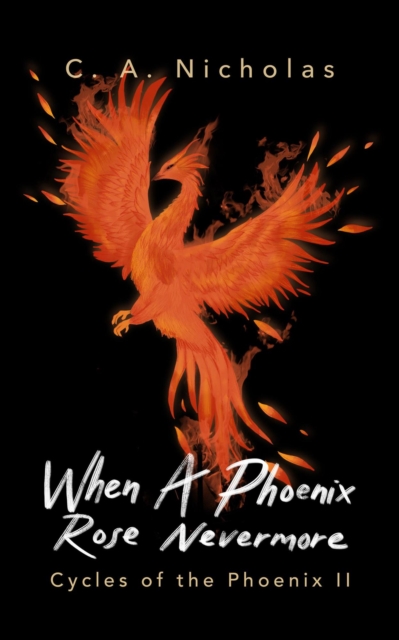 When a Phoenix Rose Nevermore