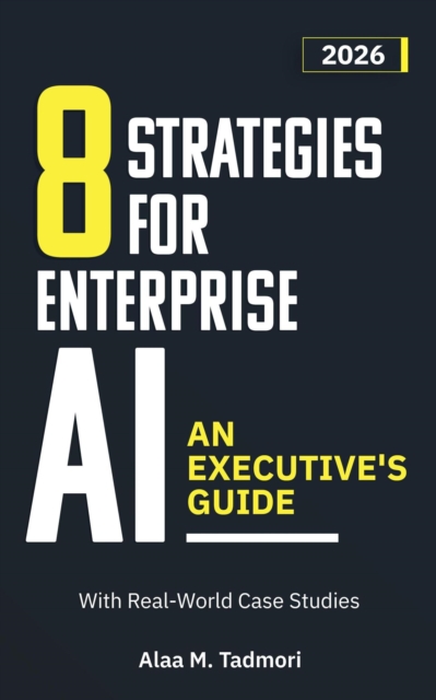 8 Strategies for Enterprise AI: An Executive's Guide