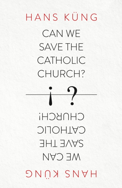 Can We Save the Catholic Church?
