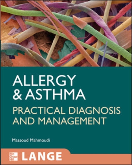 Allergy and Asthma: Practical Diagnosis and Management