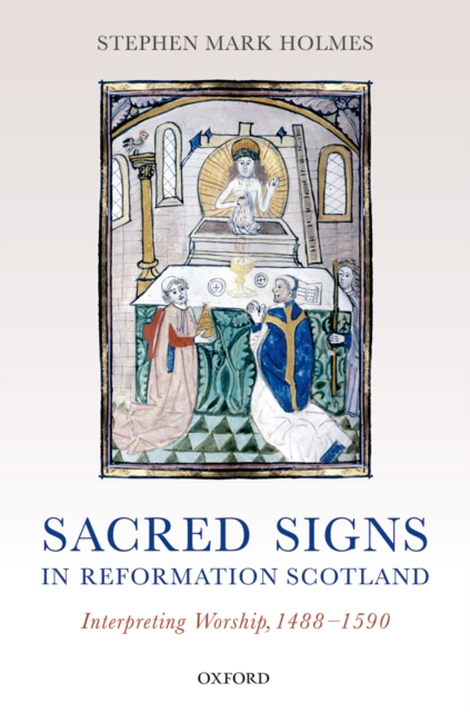 Sacred Signs in Reformation Scotland