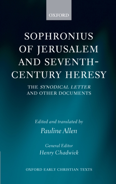 Sophronius of Jerusalem and Seventh-Century Heresy