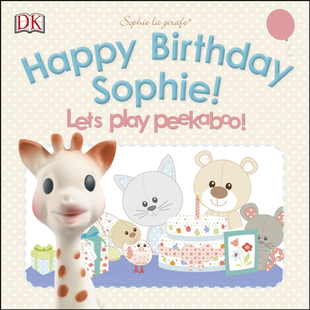 Happy Birthday Sophie! Pop-Up Peekaboo!