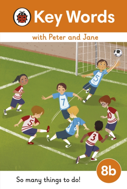 Key Words with Peter and Jane Level 8b So Many Things to Do!