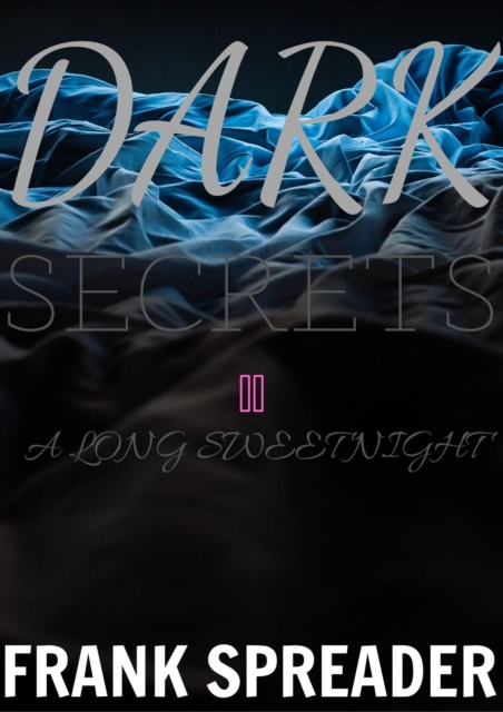Dark Secrets II: A Long Sweet Night