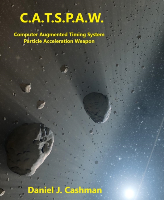 C.A.T.S.P.A.W.  Computer Augmented Timeing System Particle Acceleration Weapon