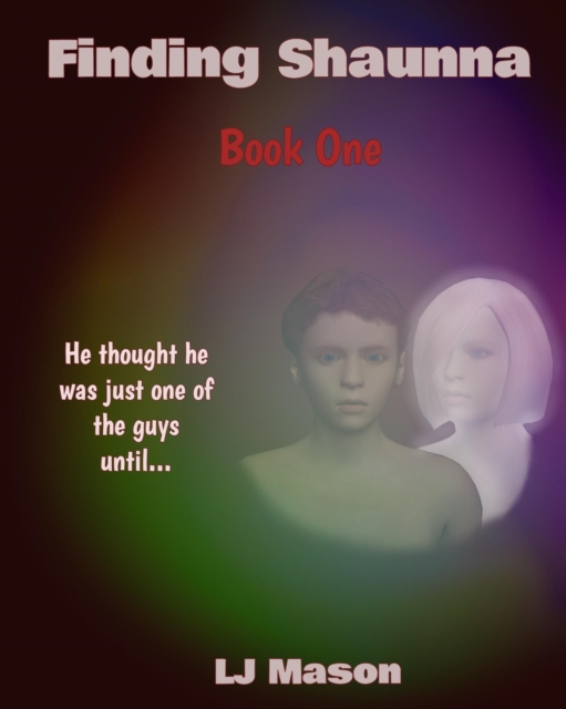 Finding Shaunna Book One