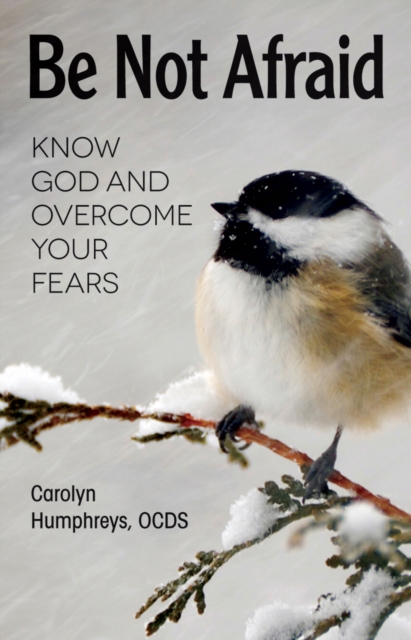 Be Not Afraid