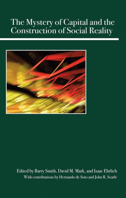 Mystery of Capital and the Construction of Social Reality