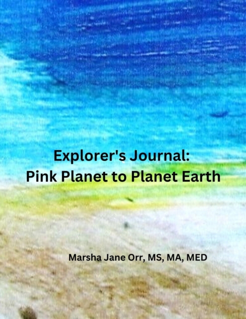 Explorer's Journal Pink Planet to Planet Earth
