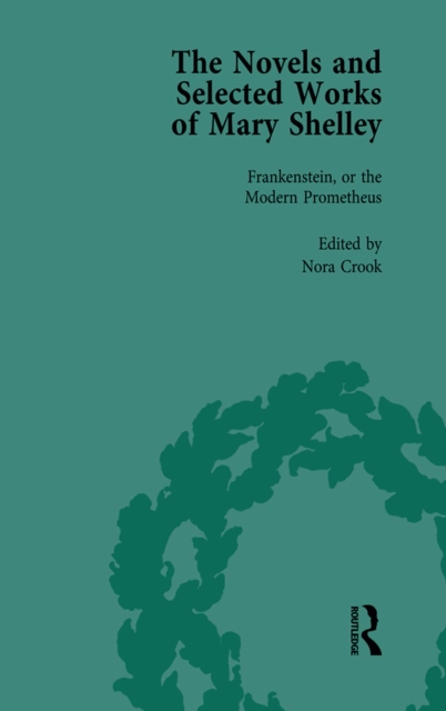 Novels and Selected Works of Mary Shelley Vol 1