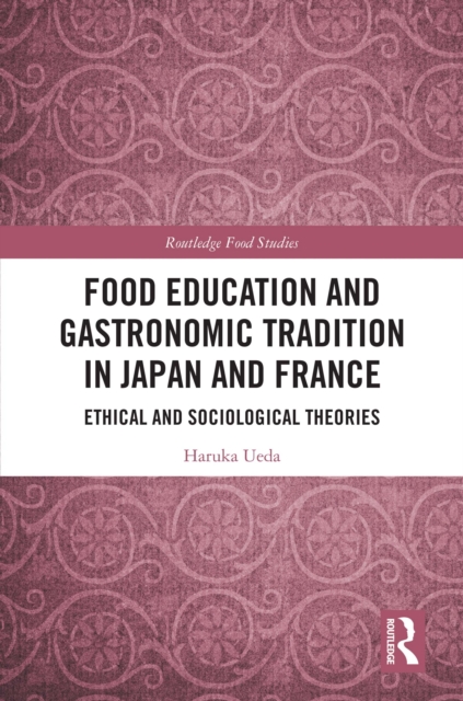 Food Education and Gastronomic Tradition in Japan and France