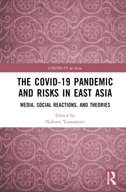 COVID-19 Pandemic and Risks in East Asia