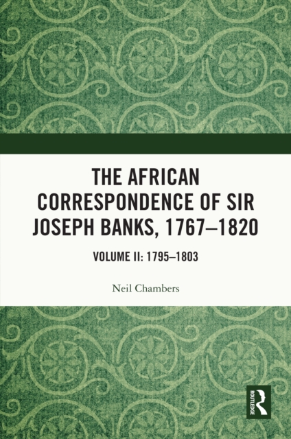 African Correspondence of Sir Joseph Banks, 1767-1820