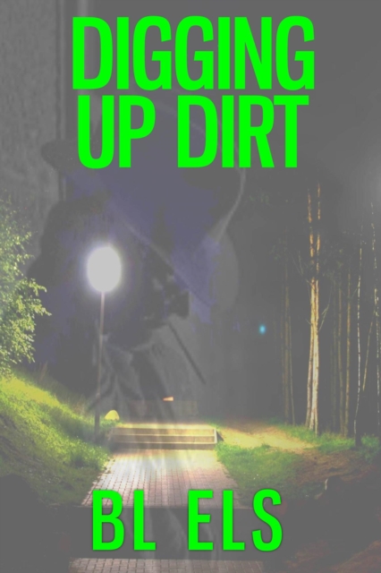 Digging Up Dirt