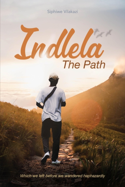 &quote;Indlela&quote; the Path