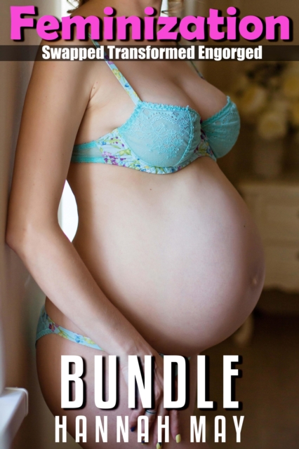 Feminization Bundle: Swapped Transformed Engorged