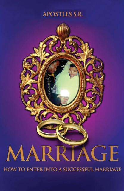 Marriage How To Enter Into A Successful Marriage