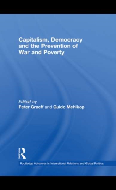 Capitalism, Democracy and the Prevention of War and Poverty