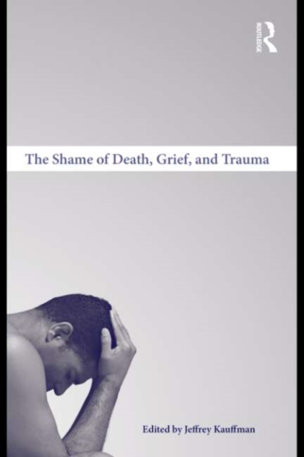 Shame of Death, Grief, and Trauma