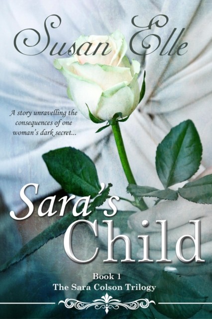 Sara's Child - Book One of The Sara Colson Trilogy